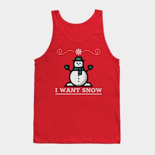 I Want Snow - Christmas Tank Top